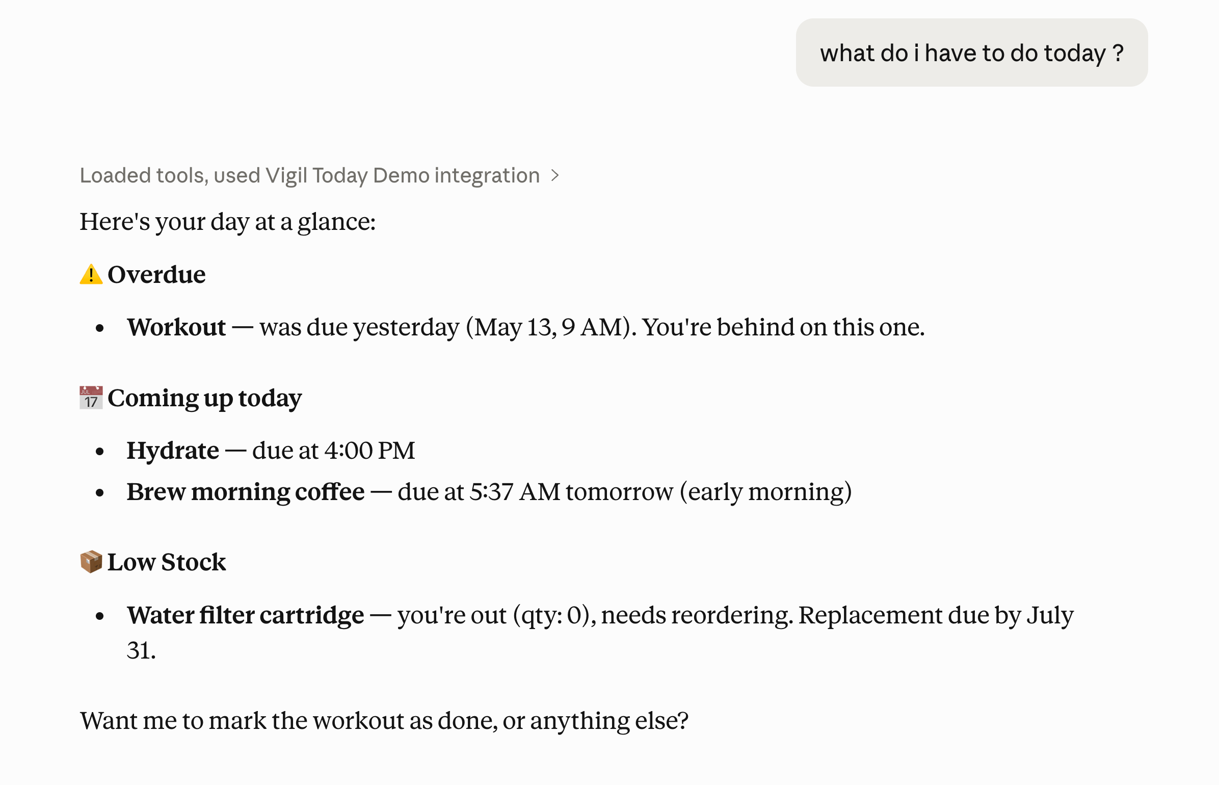 Claude assistant showing today's plan: overdue Workout from May 13, upcoming Hydrate at 4 PM and Brew morning coffee at 5:37 AM tomorrow, and low-stock Water filter cartridge needing reorder.